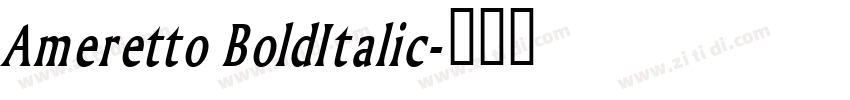 Ameretto BoldItalic字体转换